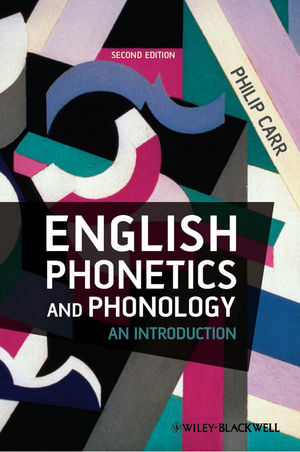 English Phonetics and Phonology - Philip Carr