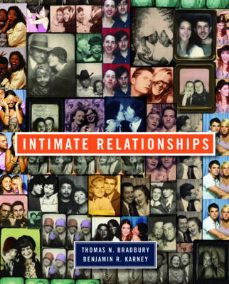 Intimate Relationships - Thomas N. Bradbury, Benjamin R. Karney