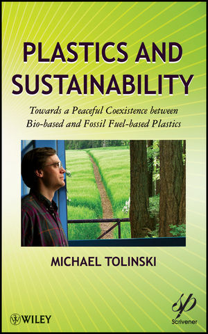 Plastics and Sustainability – Towards a Peaceful Coexistence between Bio–based and Fossil Fuel–based Plastics - M Tolinski