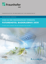 FutureHotel Baderlebnis 2030. - Vanessa Borkmann, Stefan Rief