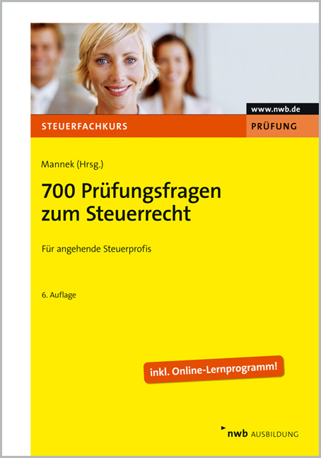 700 Prüfungsfragen zum Steuerrecht - Volker Schmitz, Elmar Vogl, Christoph Wenhardt, Karin Wiegand, Edmund Wagner