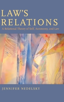 Law's Relations - Jennifer Nedelsky