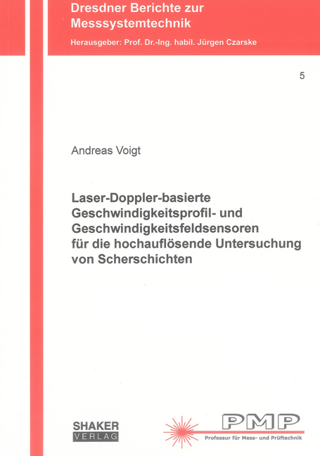 Laser-Doppler-basierte Geschwindigkeitsprofil- und Geschwindigkeitsfeldsensoren für die hochauflösende Untersuchung von Scherschichten - Andreas Voigt