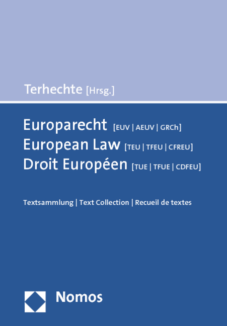 Europarecht (EUV/AEUV/GRCh) - European Law (TEU/TFEU/CFREU) - Droit Européen (TUE/TFUE/CDFEU) - Jörg Philipp Terhechte