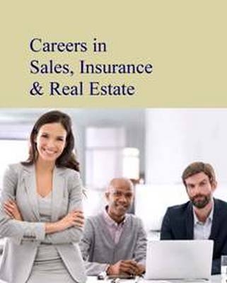 Careers in Sales, Insurance & Real Estate - 