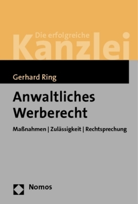 Anwaltliches Werberecht - Gerhard Ring