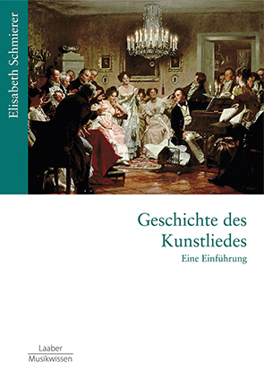 Geschichte des Kunstliedes - Elisabeth Schmierer