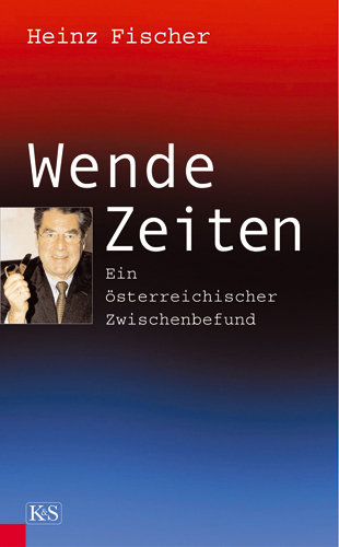 Wende Zeiten - Heinz Fischer