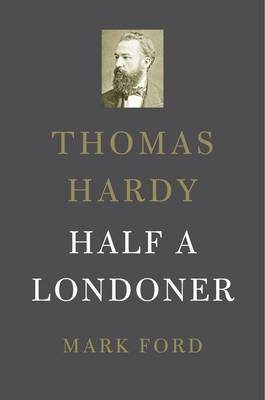 Thomas Hardy - Mark Ford