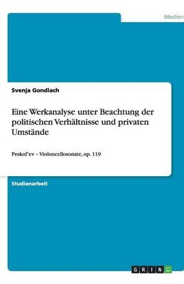 Eine Werkanalyse unter Beachtung der politischen VerhÃ¤ltnisse und privaten UmstÃ¤nde - Svenja Gondlach