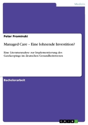 Managed Care Â¿ Eine lohnende Investition? - Peter Prominski