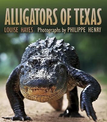 Alligators of Texas - Louise Hayes-Odum