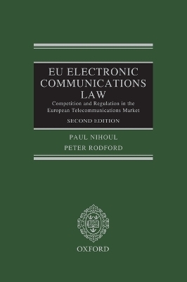 EU Electronic Communications Law - Paul Nihoul, Peter Rodford