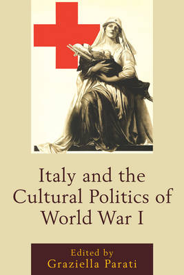 Italy and the Cultural Politics of World War I - 