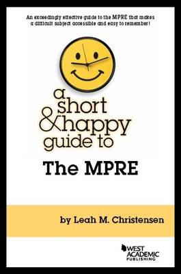 A Short & Happy Guide to the MPRE - Leah Christensen