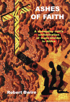 Ashes of Faith - Robert Bwire