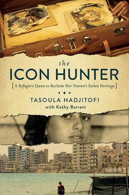 The Icon Hunter - Tasoula Georgiou Hadjitofi
