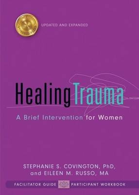 Healing Trauma - Stephanie S. Covington, Eileen M. Russo