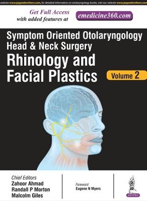 Symptom Oriented Otolaryngology: Head & Neck Surgery - Volume 2 - Zahoor Ahmad, Randall P Morton, Malcolm Giles