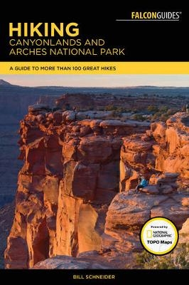 Hiking Canyonlands and Arches National Parks - Bill Schneider