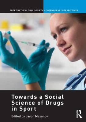 Towards a Social Science of Drugs in Sport - 