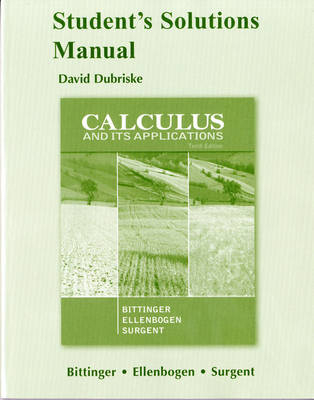 Student Solutions Manual for Calculus and Its Applications - Marvin L. Bittinger, David J. Ellenbogen, Scott J. Surgent