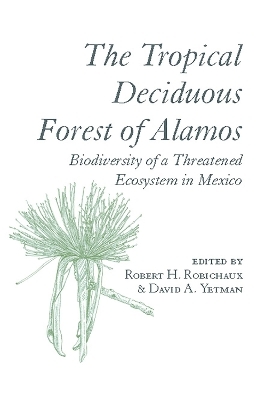 The Tropical Deciduous Forest of Alamos - 