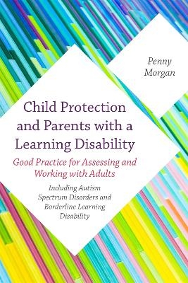 Child Protection and Parents with a Learning Disability - Penny Morgan