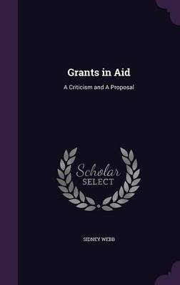Grants in Aid - Sidney Webb