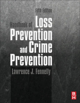 Handbook of Loss Prevention and Crime Prevention - Lawrence J. Fennelly