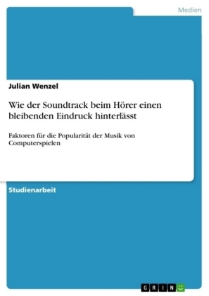 Wie der Soundtrack beim HÃ¶rer einen bleibenden Eindruck hinterlÃ¤sst - Julian Wenzel