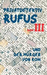 Privatdetektiv Rufus III - M.G. Scultetus