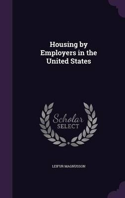 Housing by Employers in the United States - Leifur Magnusson
