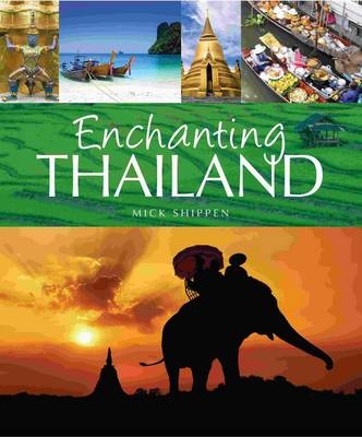 Enchanting Thailand - Mick Shippen