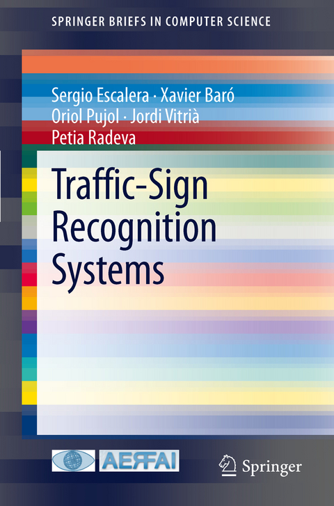 Traffic-Sign Recognition Systems - Sergio Escalera, Xavier Baró, Oriol Pujol, Jordi Vitrià, Petia Radeva