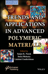 Trends and Applications in Advanced Polymeric Materials - 