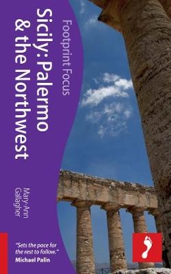 Sicily: Palermo & the Northwest Footprint Focus Guide - Mary-Ann Gallagher