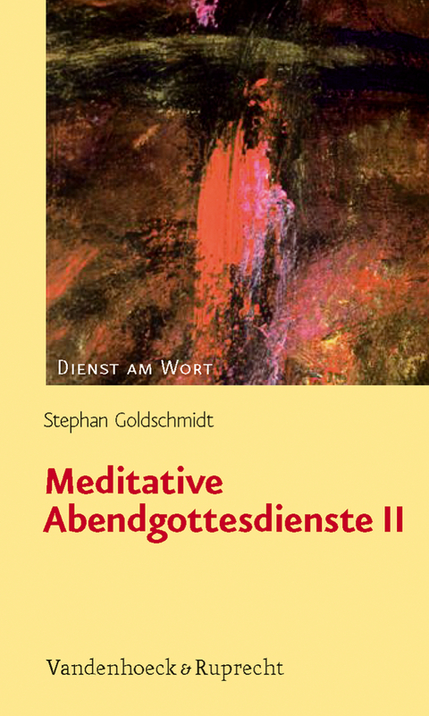 Meditative Abendgottesdienste, Teil 2 - Stephan Goldschmidt