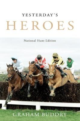 Yesterday's Heroes - Graham Buddry