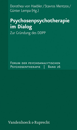 Psychosenpsychotherapie im Dialog - Dorothea von Haebler; Stavros Mentzos; Günter Lempa
