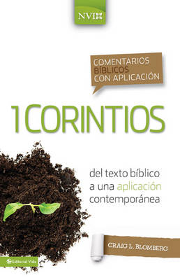 Comentario B�blico Con Aplicaci�n NVI 1 Corintios - Craig L Blomberg