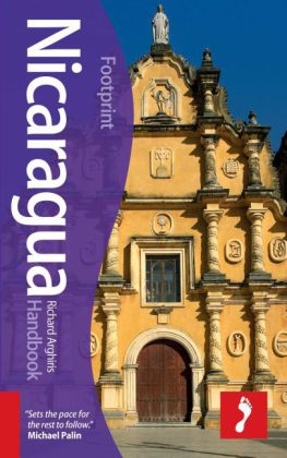 Nicaragua Footprint Handbook - Richard Arghiris, Richard Leonardi
