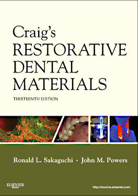 Craig's Restorative Dental Materials - Ronald L. Sakaguchi, John M. Powers