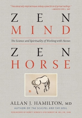 Zen Mind, Zen Horse - Allan J. Hamilton  MD