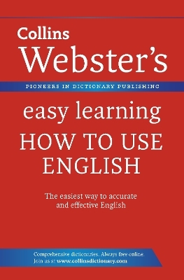 Webster’s Easy Learning How to use English -  Collins Dictionaries