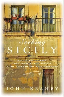 Seeking Sicily - John Keahey