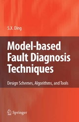 Model-based Fault Diagnosis Techniques - Steven X. Ding