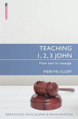 Teaching 1, 2, 3 John - MERVYN ELOFF