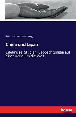 China und Japan - Ernst Von Hesse-Wartegg