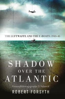 Shadow over the Atlantic - Robert Forsyth